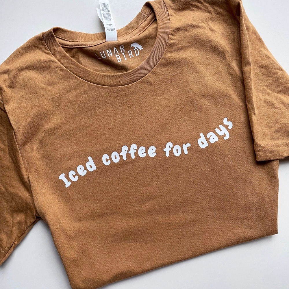 Iced coffee for days tee